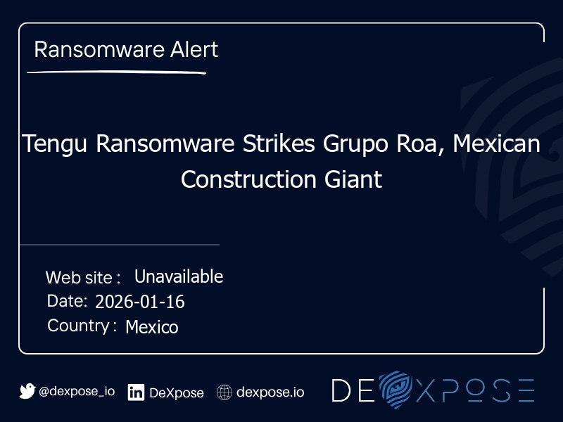 Tengu Ransomware Strikes Grupo Roa, Mexican Construction Giant