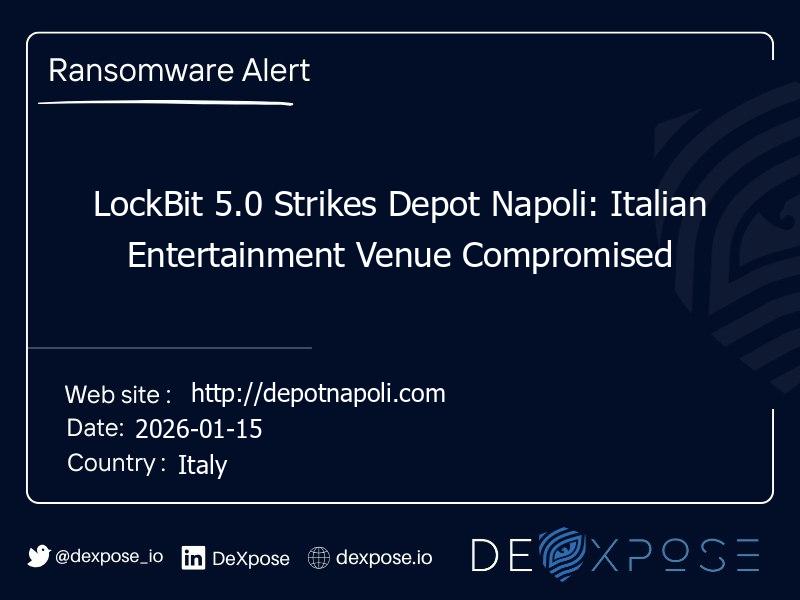 LockBit 5.0 Strikes Depot Napoli: Italian Entertainment Venue Compromised