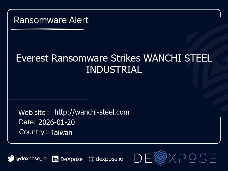 Everest Ransomware Strikes WANCHI STEEL INDUSTRIAL