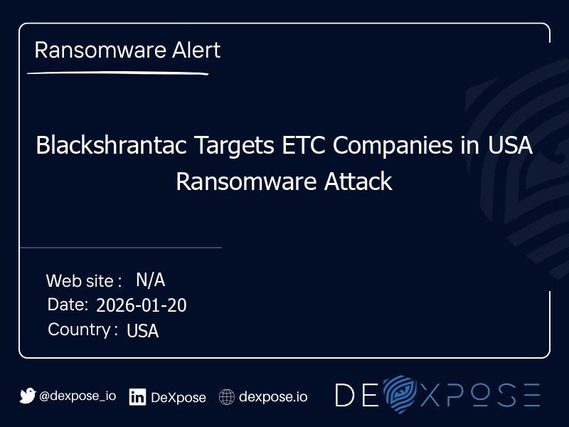 Blackshrantac Targets ETC Companies in USA Ransomware Attack