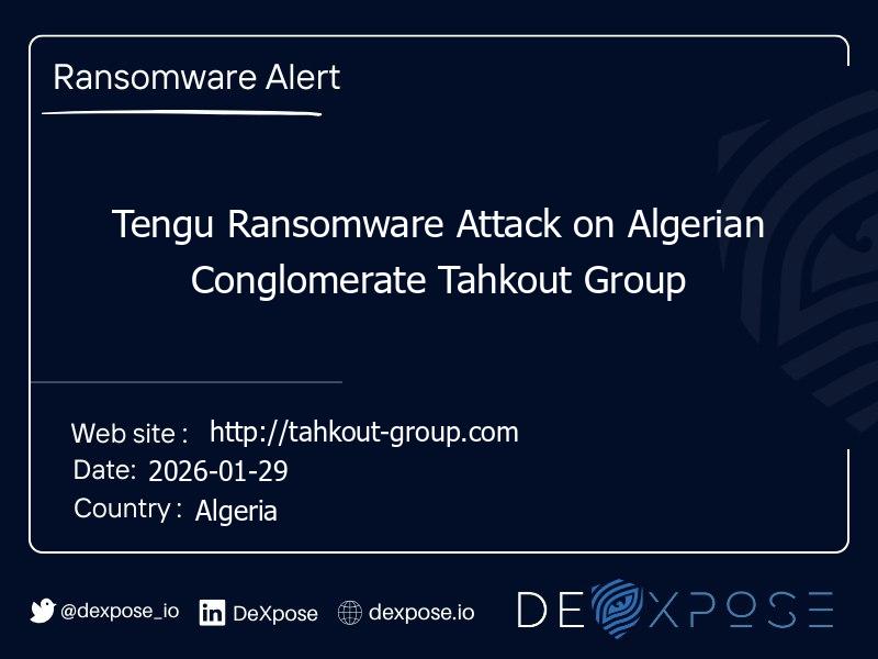Tengu Ransomware Attack on Algerian Conglomerate Tahkout Group
