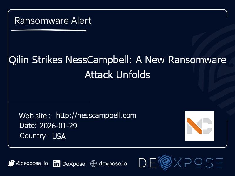 Qilin Strikes NessCampbell: A New Ransomware Attack Unfolds