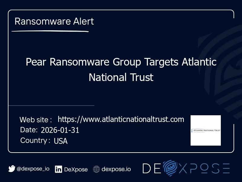 Pear Ransomware Group Targets Atlantic National Trust