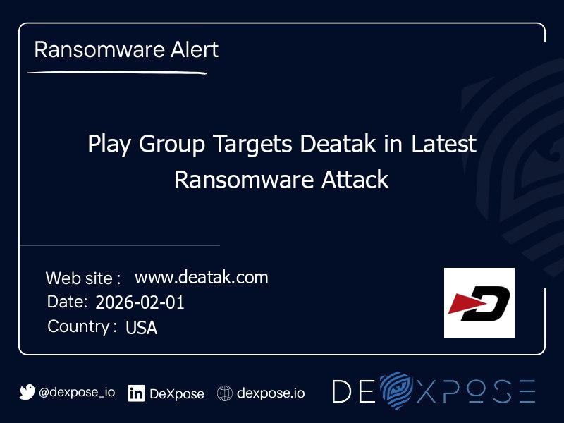 Play Group Targets Deatak in Latest Ransomware Attack