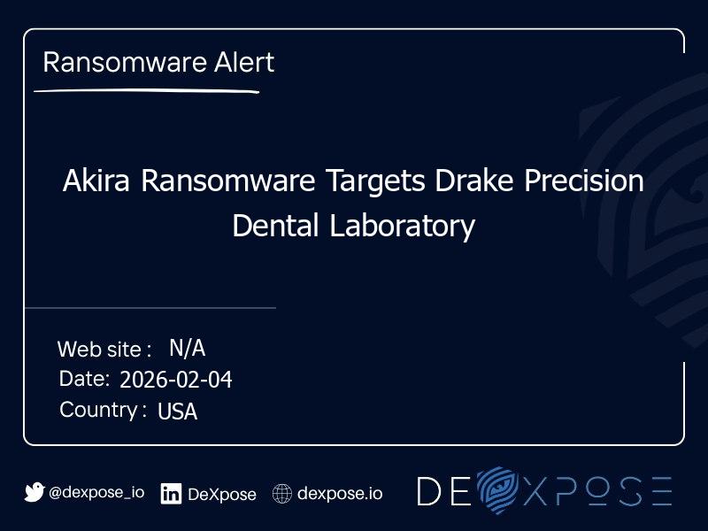 Akira Ransomware Targets Drake Precision Dental Laboratory