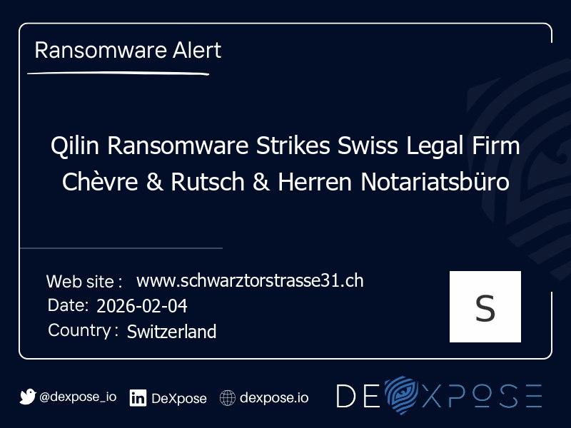 Qilin Ransomware Strikes Swiss Legal Firm Chèvre & Rutsch & Herren Notariatsbüro