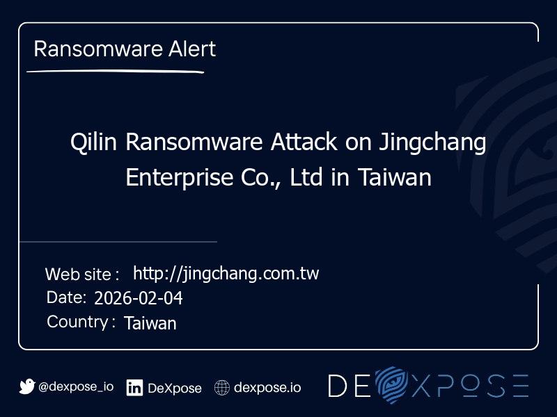 Qilin Ransomware Attack on Jingchang Enterprise Co., Ltd in Taiwan