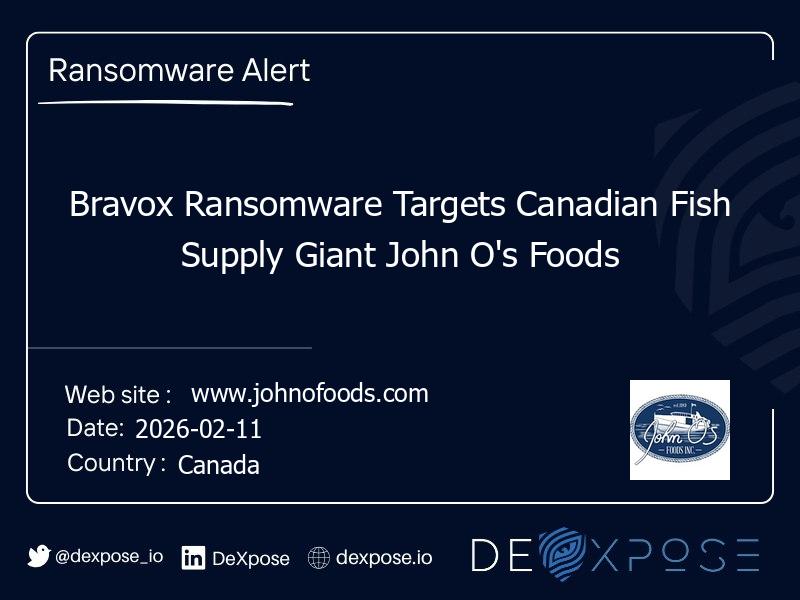 Bravox Ransomware Targets Canadian Fish Supply Giant John O's Foods