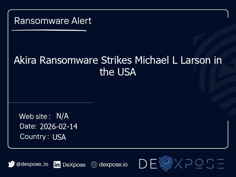 Akira Ransomware Strikes Michael L Larson in the USA