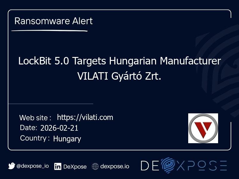 LockBit 5.0 Targets Hungarian Manufacturer VILATI Gyártó Zrt.