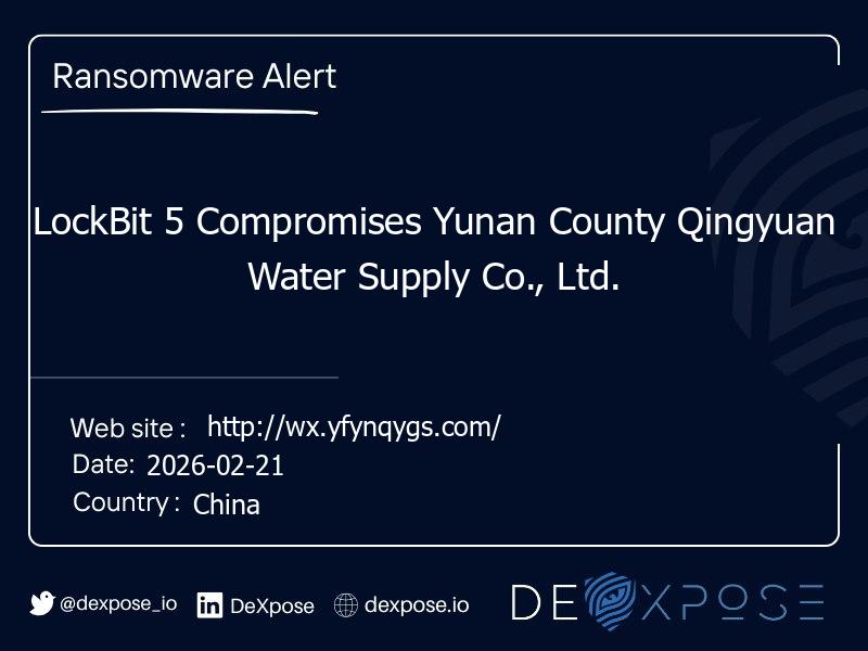LockBit 5 Compromises Yunan County Qingyuan Water Supply Co., Ltd.