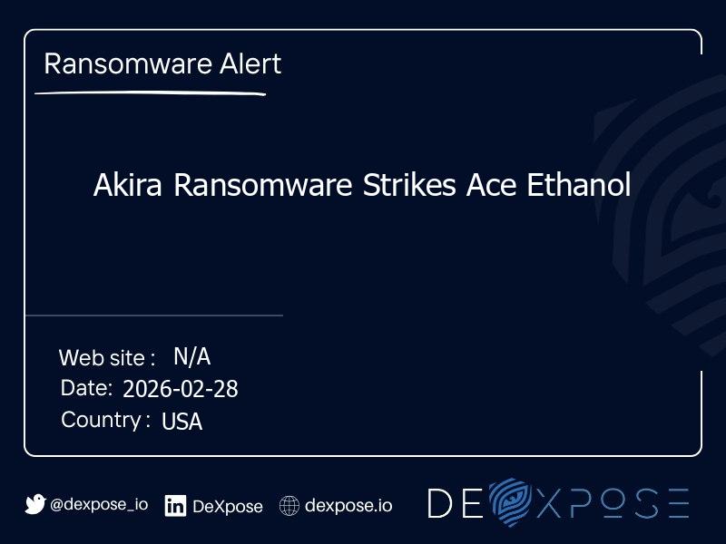 Akira Ransomware Strikes Ace Ethanol
