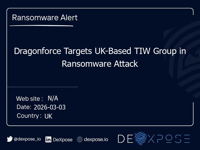 Dragonforce Targets UK-Based TIW Group in Ransomware Attack