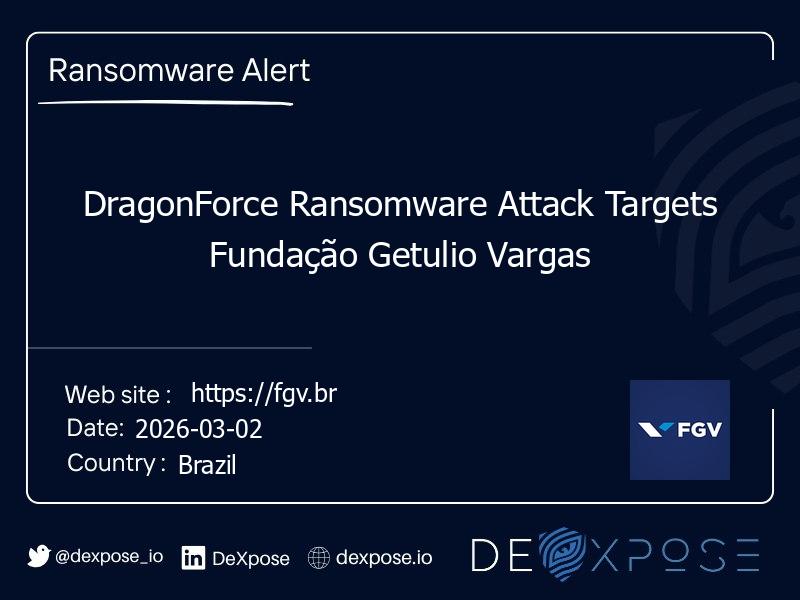 DragonForce Ransomware Attack Targets Fundação Getulio Vargas