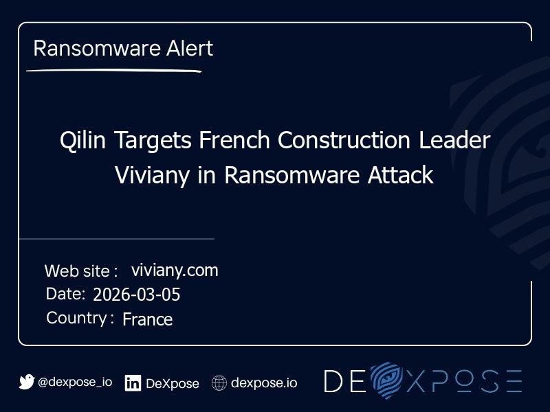 Qilin Targets French Construction Leader Viviany in Ransomware Attack
