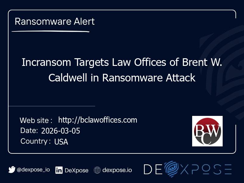 Incransom Targets Law Offices of Brent W. Caldwell in Ransomware Attack