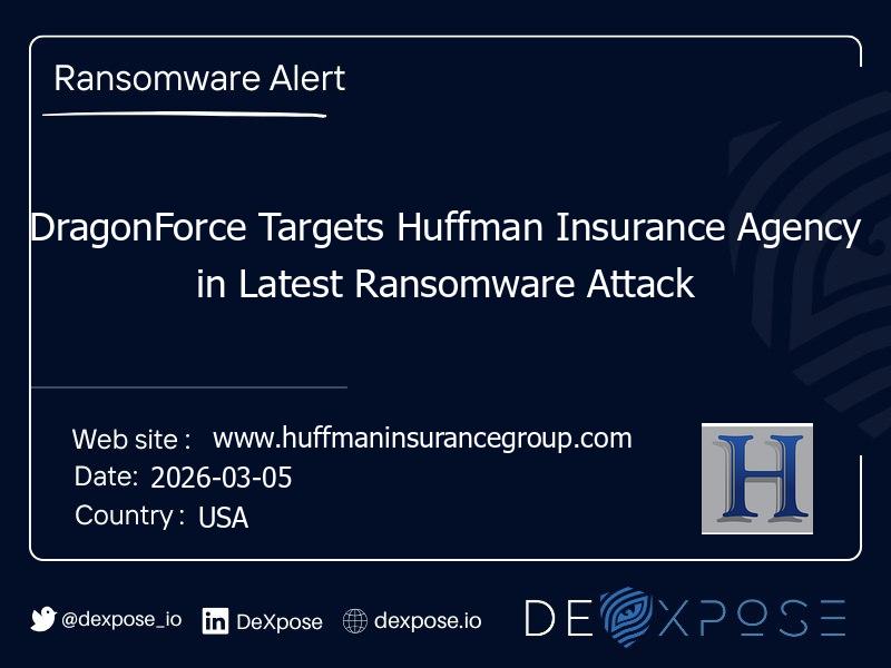 DragonForce Targets Huffman Insurance Agency in Latest Ransomware Attack