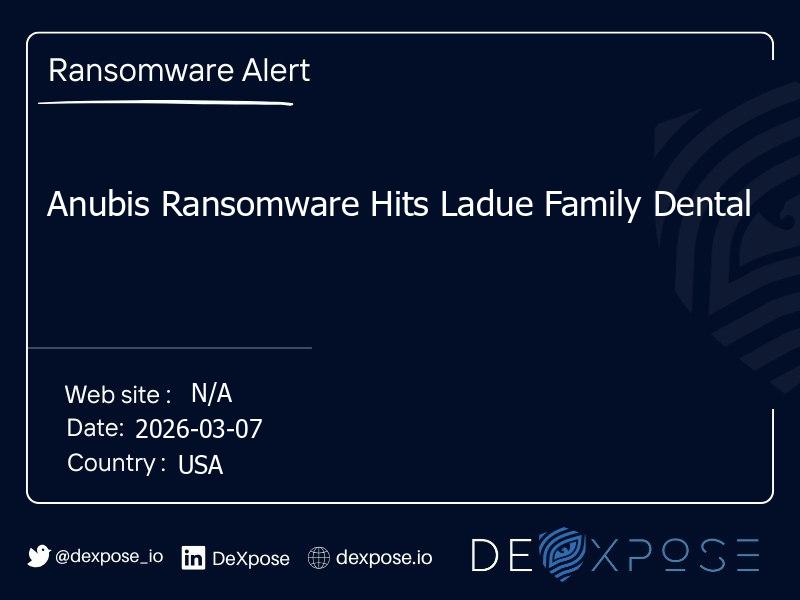 Anubis Ransomware Hits Ladue Family Dental