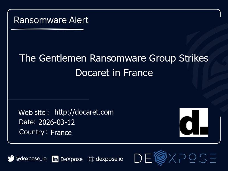 The Gentlemen Ransomware Group Strikes Docaret in France