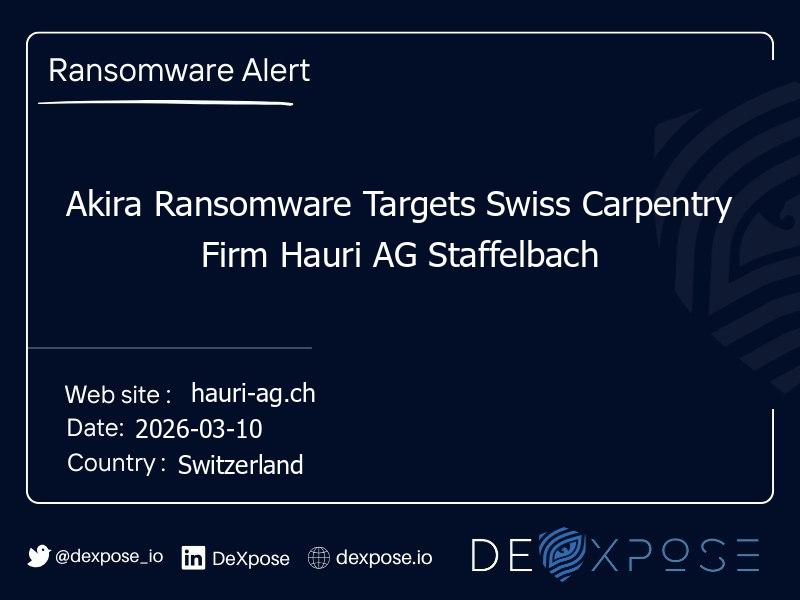 Akira Ransomware Targets Swiss Carpentry Firm Hauri AG Staffelbach