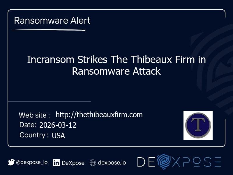 Incransom Strikes The Thibeaux Firm in Ransomware Attack