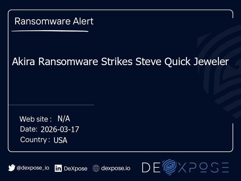 Akira Ransomware Strikes Steve Quick Jeweler