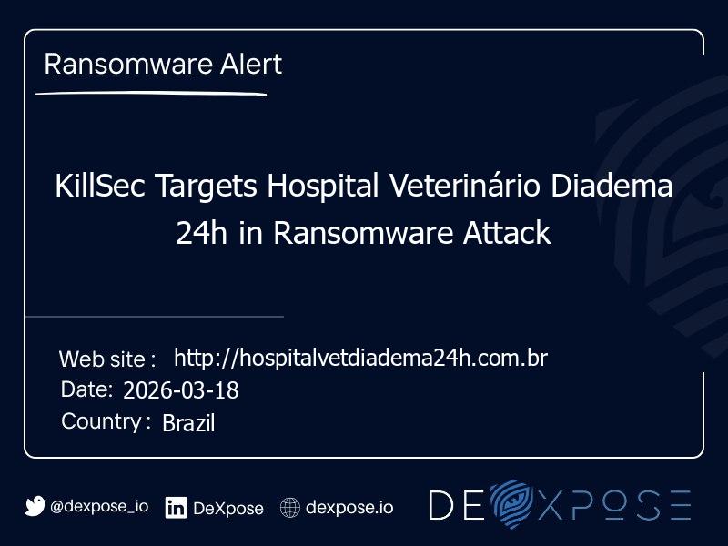 KillSec Targets Hospital Veterinário Diadema 24h in Ransomware Attack