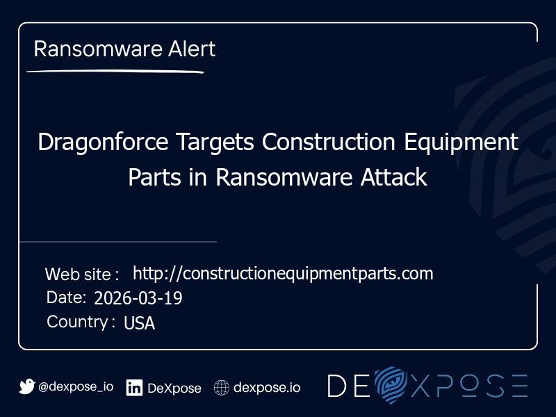 Dragonforce Targets Construction Equipment Parts in Ransomware Attack