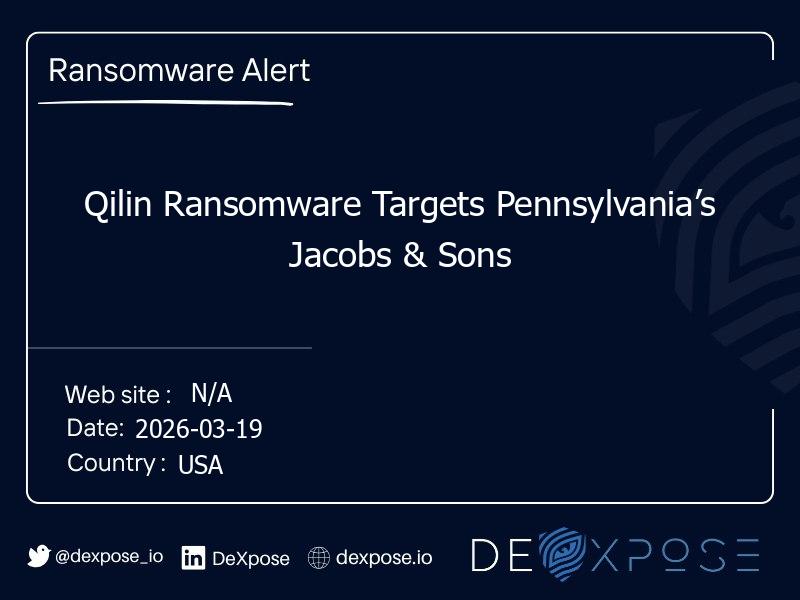 Qilin Ransomware Targets Pennsylvania’s Jacobs & Sons