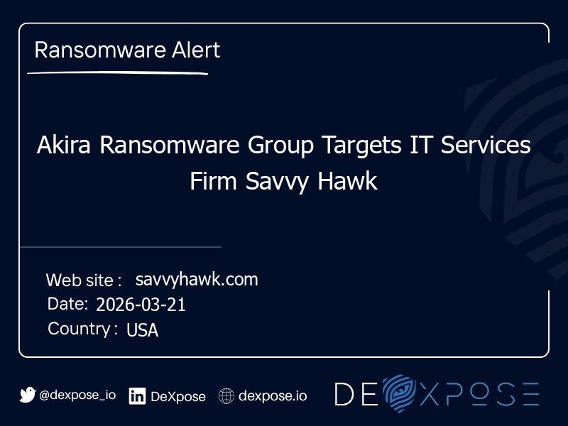 Akira Ransomware Group Targets IT Services Firm Savvy Hawk
