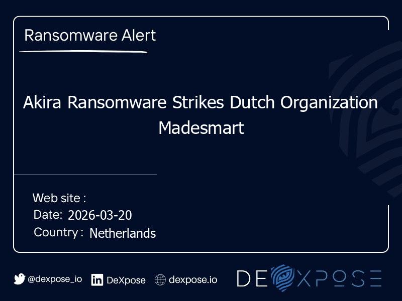 Akira Ransomware Strikes Dutch Organization Madesmart