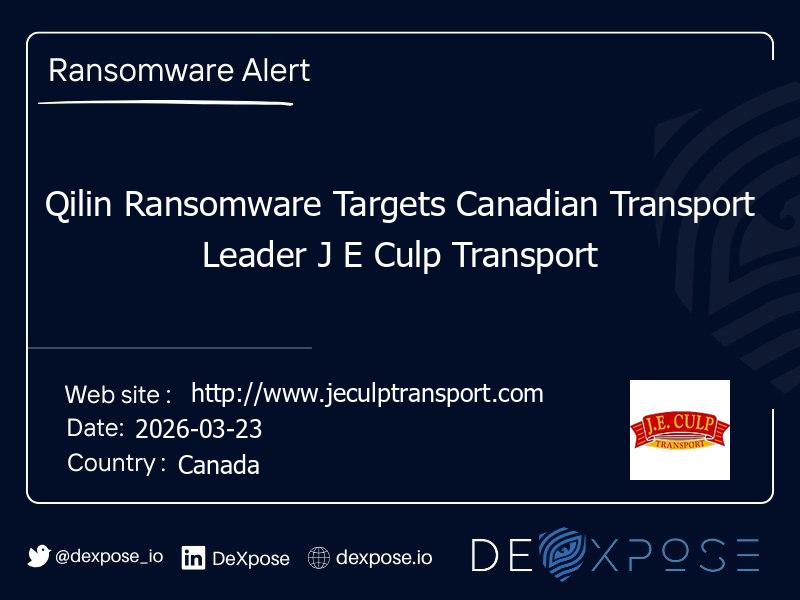 Qilin Ransomware Targets Canadian Transport Leader J E Culp Transport