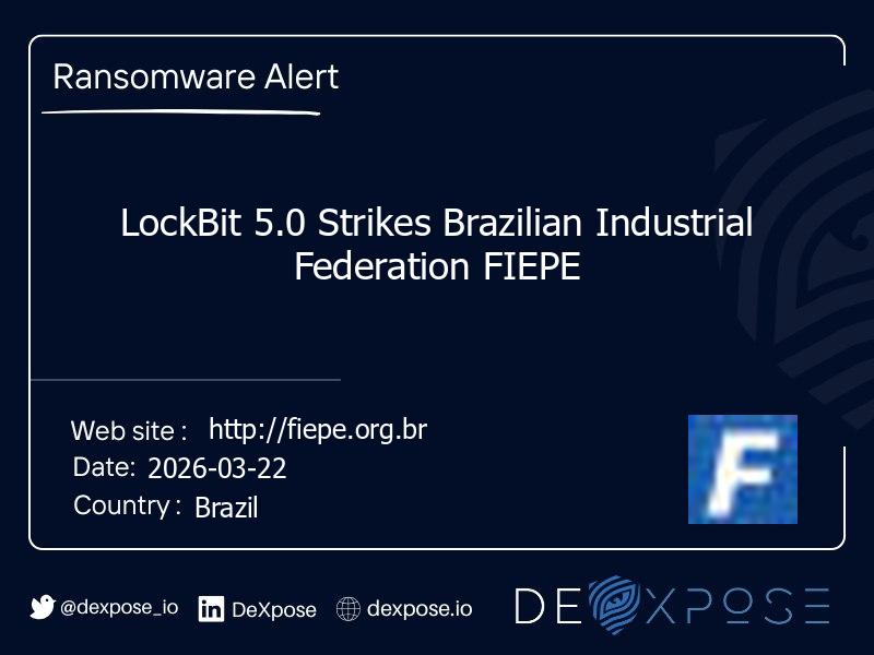 LockBit 5.0 Strikes Brazilian Industrial Federation FIEPE