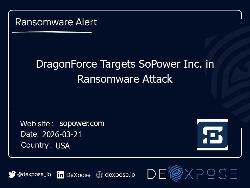 DragonForce Targets SoPower Inc. in Ransomware Attack