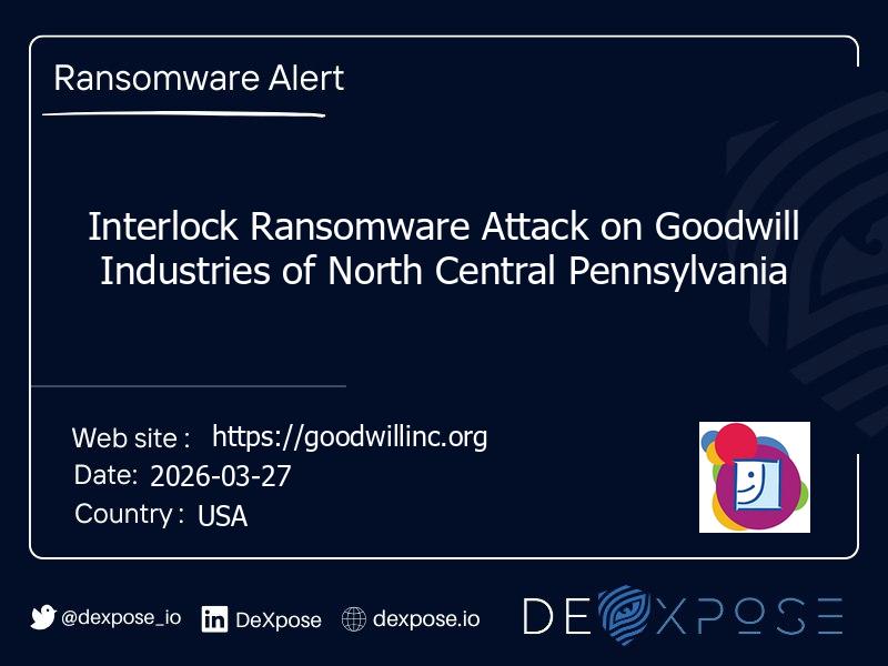 Interlock Ransomware Attack on Goodwill Industries of North Central Pennsylvania