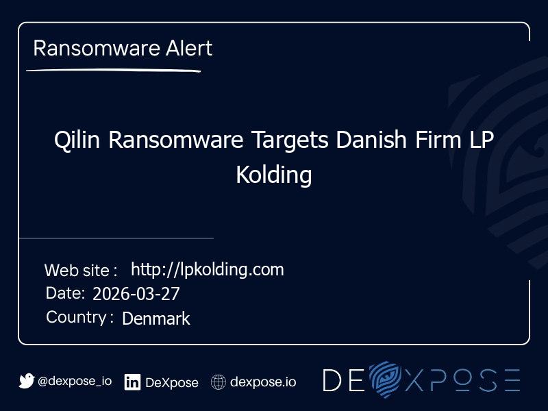 Qilin Ransomware Targets Danish Firm LP Kolding