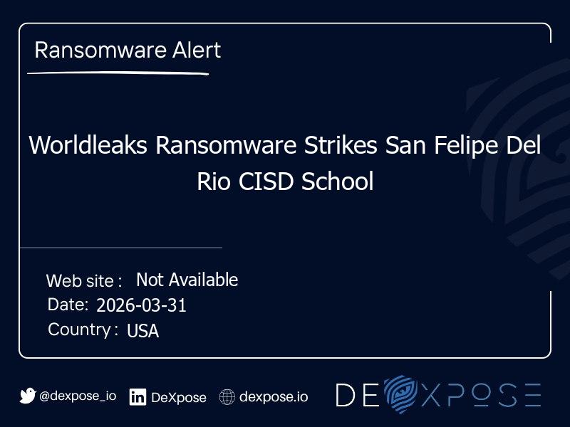 Worldleaks Ransomware Strikes San Felipe Del Rio CISD School