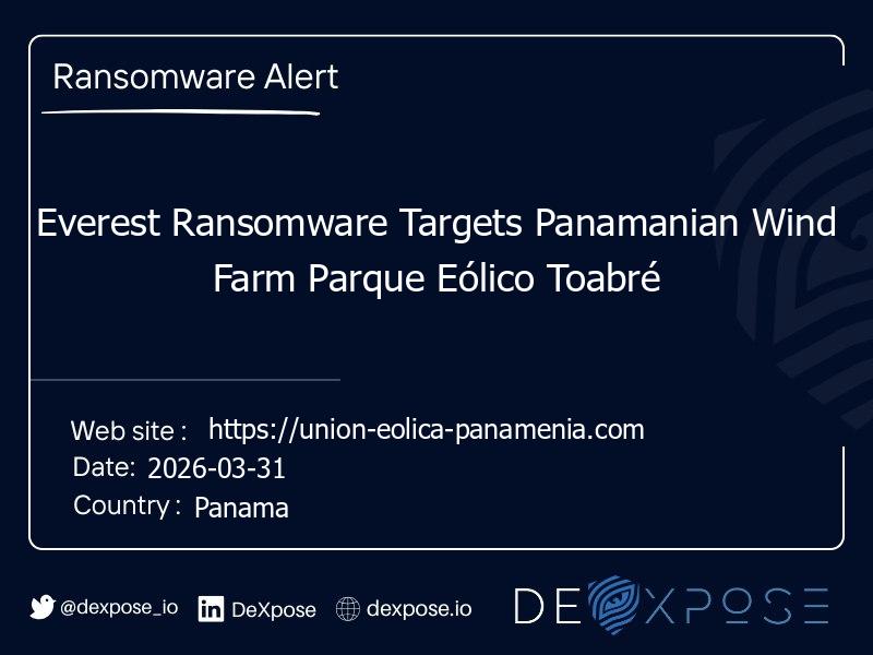 Everest Ransomware Targets Panamanian Wind Farm Parque Eólico Toabré