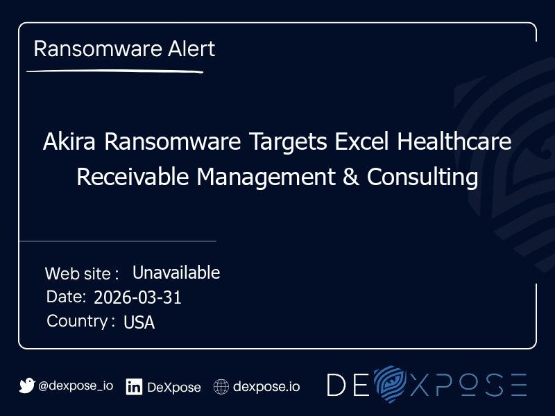 Akira Ransomware Targets Excel Healthcare Receivable Management & Consulting