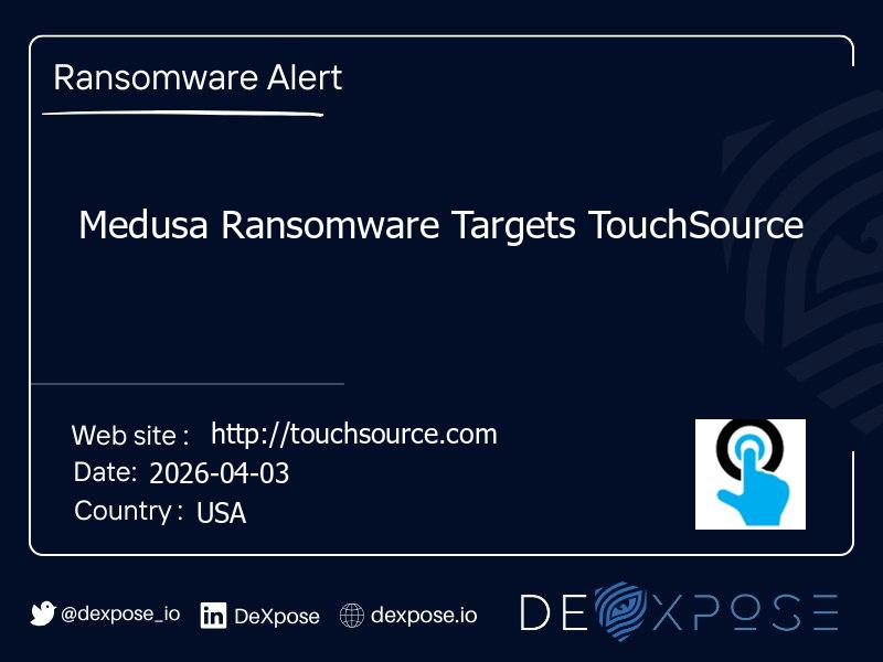Medusa Ransomware Targets TouchSource