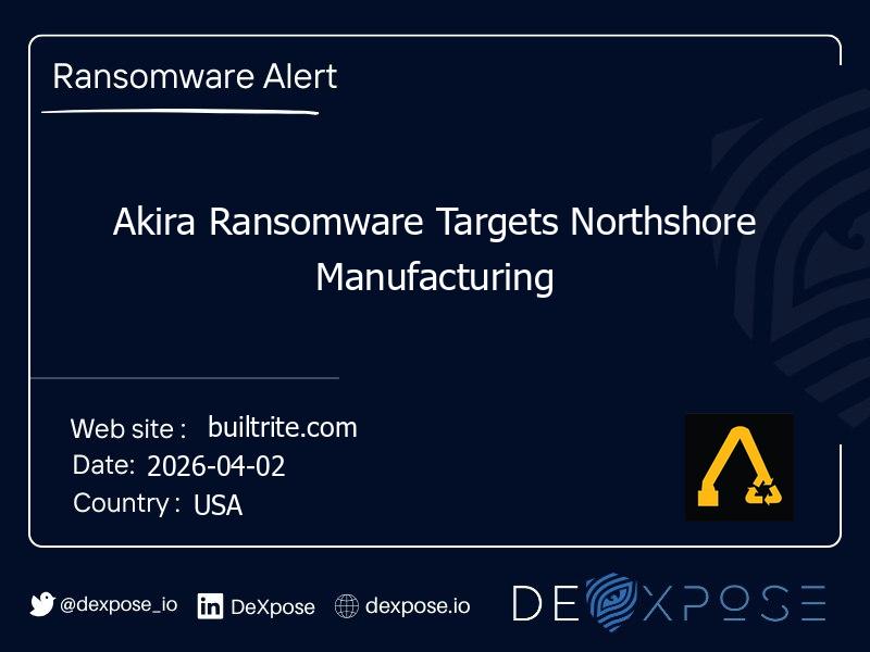 Akira Ransomware Targets Northshore Manufacturing