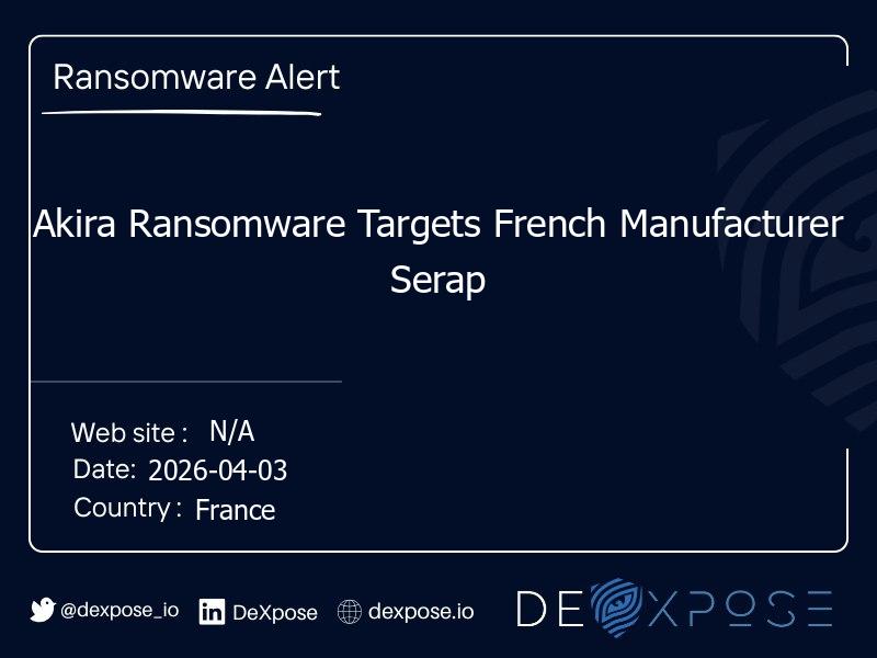 Akira Ransomware Targets French Manufacturer Serap