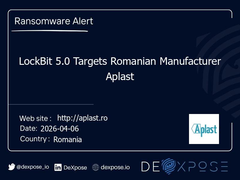 LockBit 5.0 Targets Romanian Manufacturer Aplast