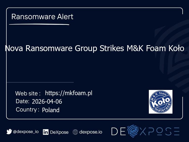 Nova Ransomware Group Strikes M&K Foam Koło