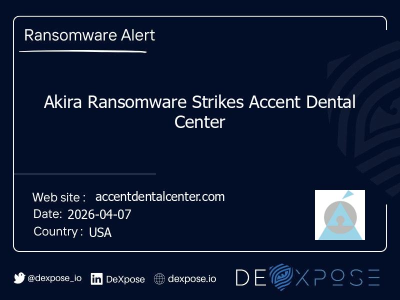 Akira Ransomware Strikes Accent Dental Center