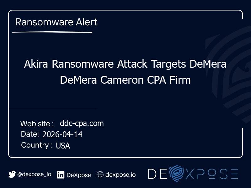 Akira Ransomware Attack Targets DeMera DeMera Cameron CPA Firm