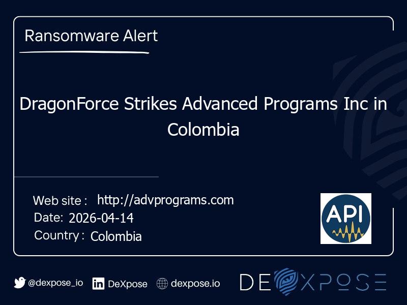 DragonForce Strikes Advanced Programs Inc in Colombia