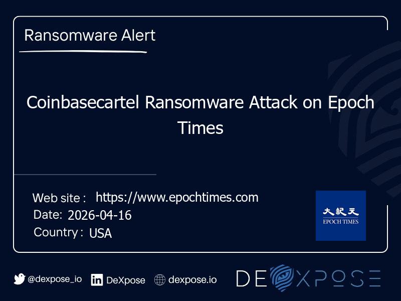 Coinbasecartel Ransomware Attack on Epoch Times