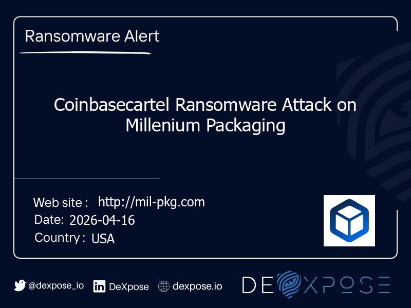 Coinbasecartel Ransomware Attack on Millenium Packaging