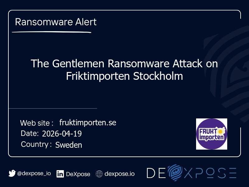 The Gentlemen Ransomware Attack on Friktimporten Stockholm